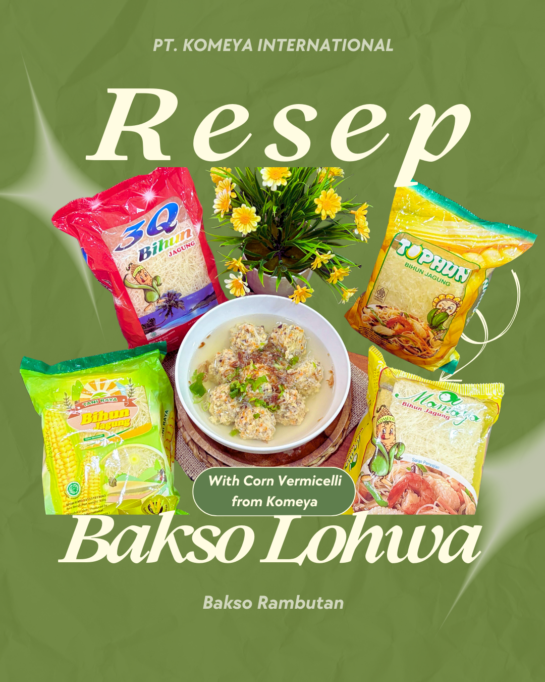 Resep Bakso Lohwa / Bakso Rambutan Dengan Memakai Bihun Jagung dari PT. Komeya International